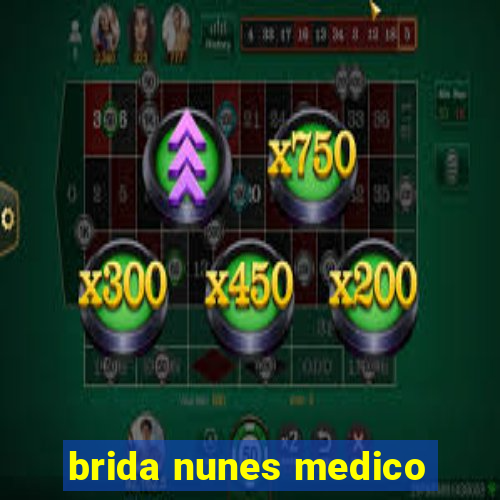 brida nunes medico